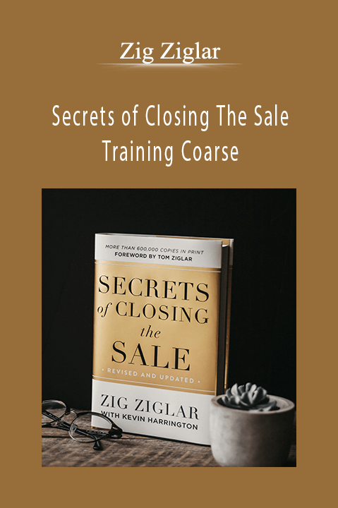 Secrets of Closing The Sale Training Coarse – Zig Ziglar