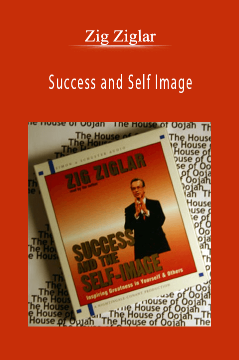 Success and Self Image – Zig Ziglar