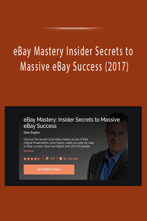 eBay Mastery Insider Secrets to Massive eBay Success (2017)