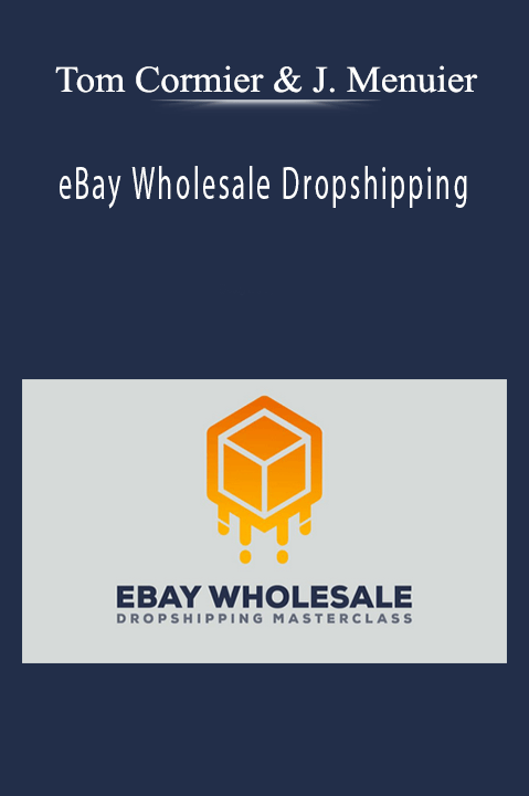 Tom Cormier and Jason Menuier – eBay Wholesale Dropshipping