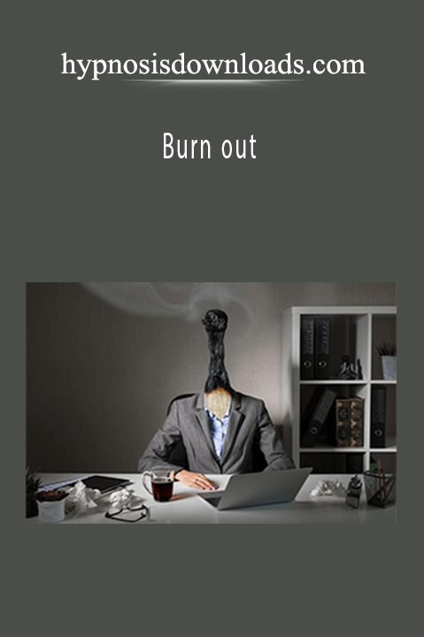 Burn out – hypnosisdownloads.com