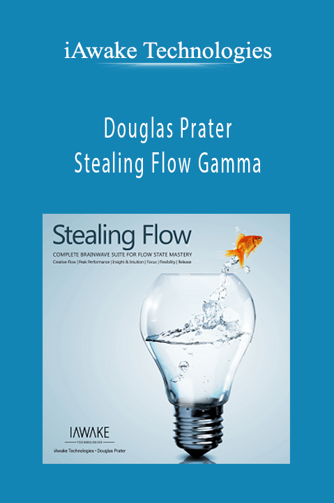 Douglas Prater – Stealing Flow Gamma – iAwake Technologies