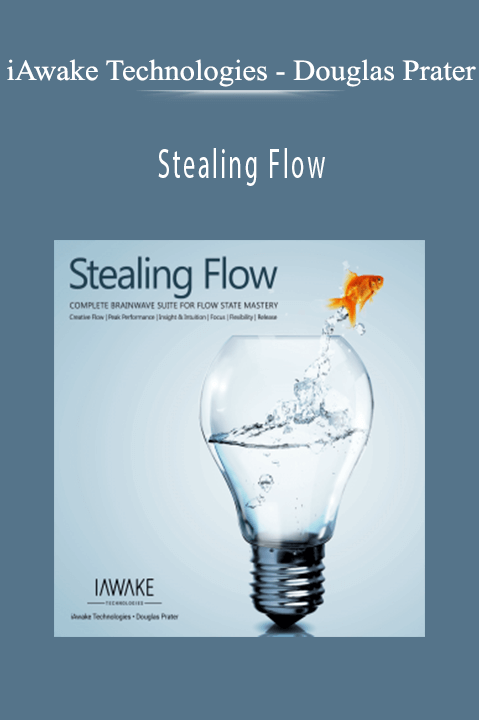 Douglas Prater – Stealing Flow – iAwake Technologies