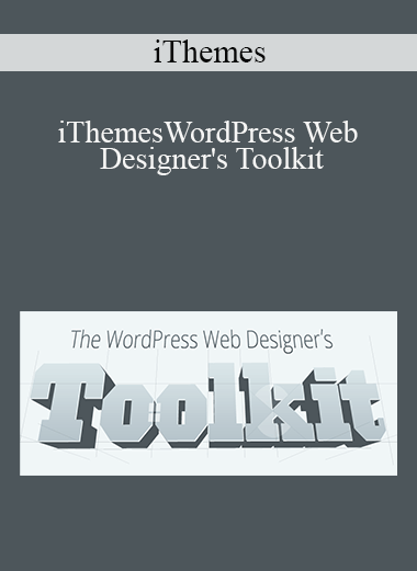 WordPress Web Designer's Toolkit – iThemes