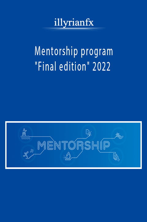 Mentorship program "Final edition" 2022 – illyrianfx