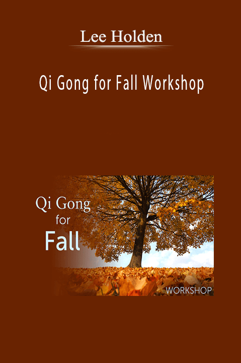 Qi Gong for Fall Workshop – lee Holden