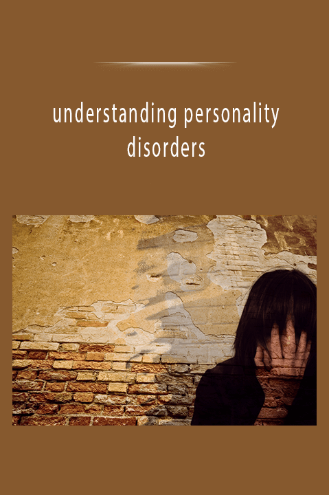 understanding personality disorders