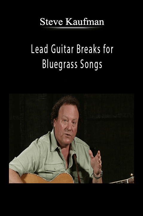 Lead Guitar Breaks for Bluegrass Songs – Steve Kaufman