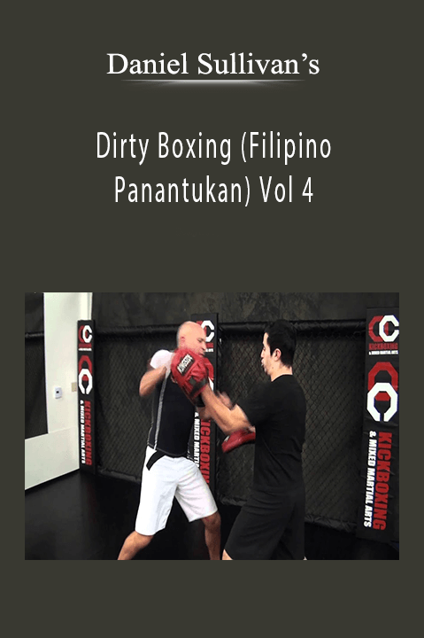 Dirty Boxing (Filipino Panantukan) Vol 4 – Daniel Sullivan’s