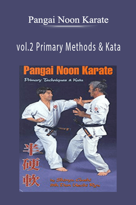 Pangai Noon Karate – vol.2 Primary Methods & Kata