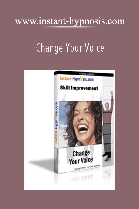 Change Your Voice – www.instant–hypnosis.com