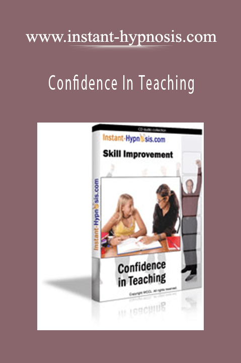 Confidence In Teaching – www.instant–hypnosis.com
