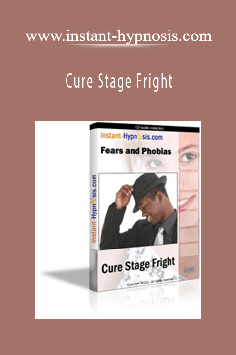 Cure Stage Fright – www.instant–hypnosis.com