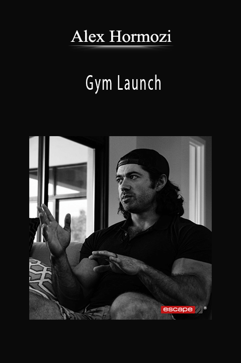 Gym Launch – Alex Hormozi