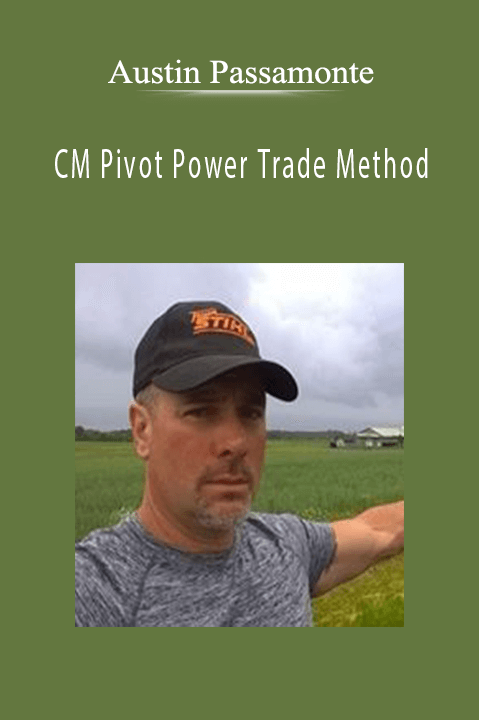 CM Pivot Power Trade Method – Austin Passamonte