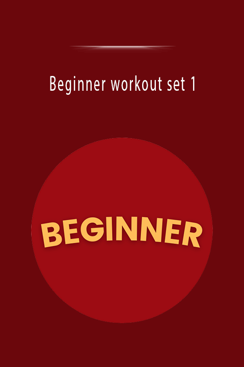 Beginner workout set 1