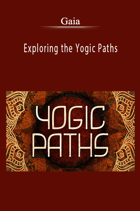 Exploring the Yogic Paths – Gaia