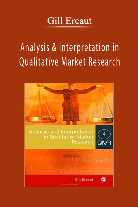 Analysis & Interpretation in Qualitative Market Research – Gill Ereaut