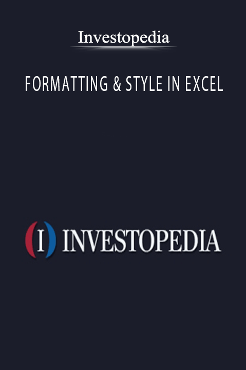 FORMATTING & STYLE IN EXCEL – Investopedia