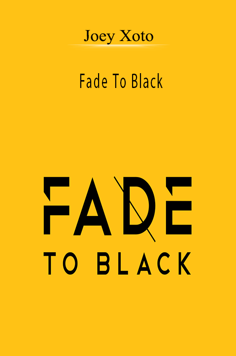 Fade To Black – Joey Xoto