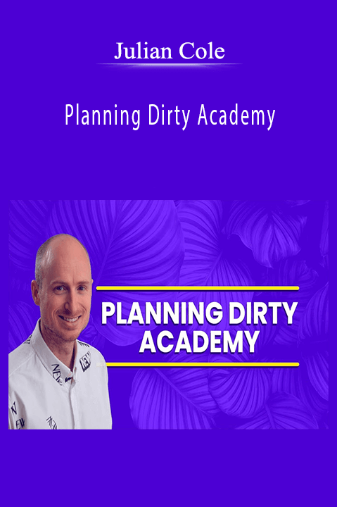 Planning Dirty Academy – Julian Cole