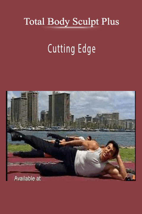 Cutting Edge – Total Body Sculpt Plus