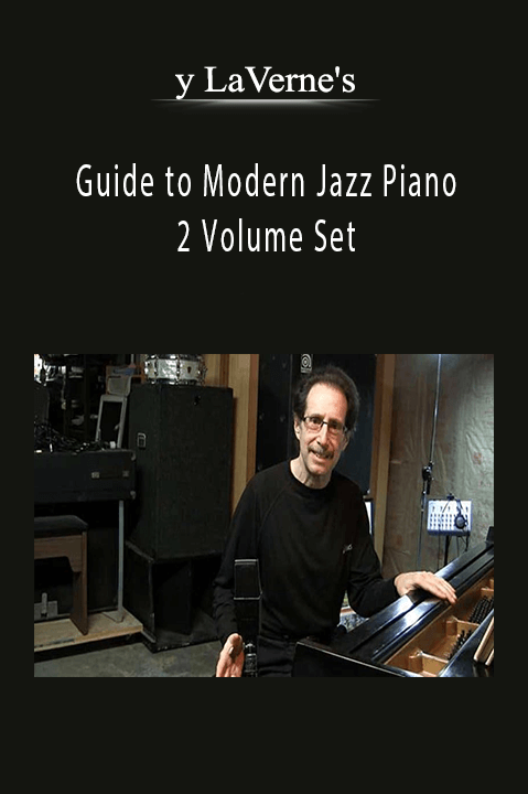 Guide to Modern Jazz Piano: 2 Volume Set – Andy LaVerne's