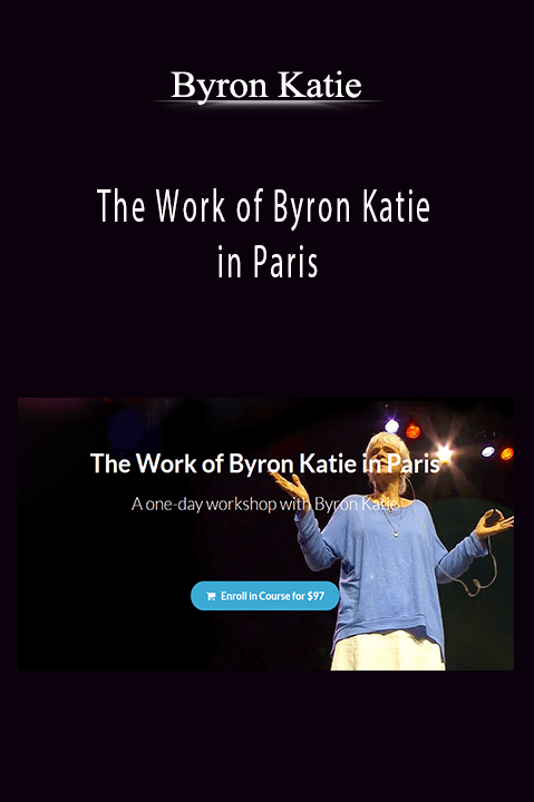 The Work of Byron Katie in Paris – ​Byron Katie