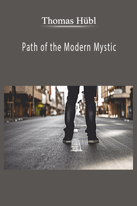 Path of the Modern Mystic – ​Thomas Hübl