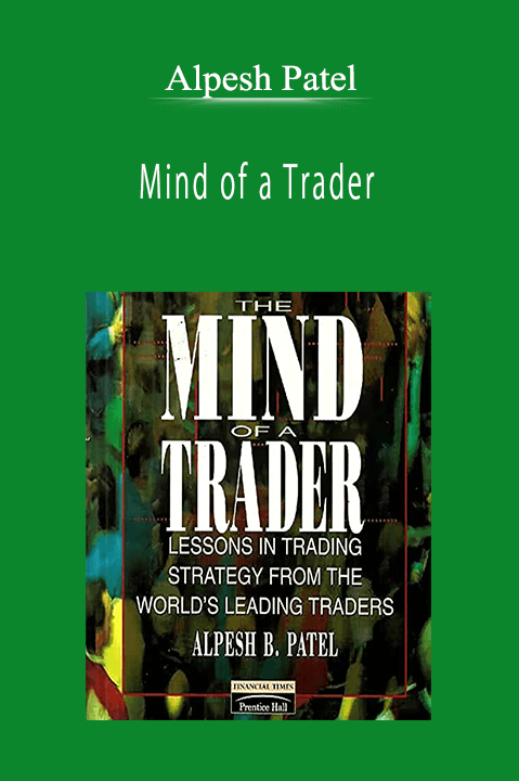 ﻿Alpesh Patel - Mind of a Trader
