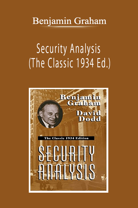 Benjamin Graham - Security Analysis (The Classic 1934 Ed.)