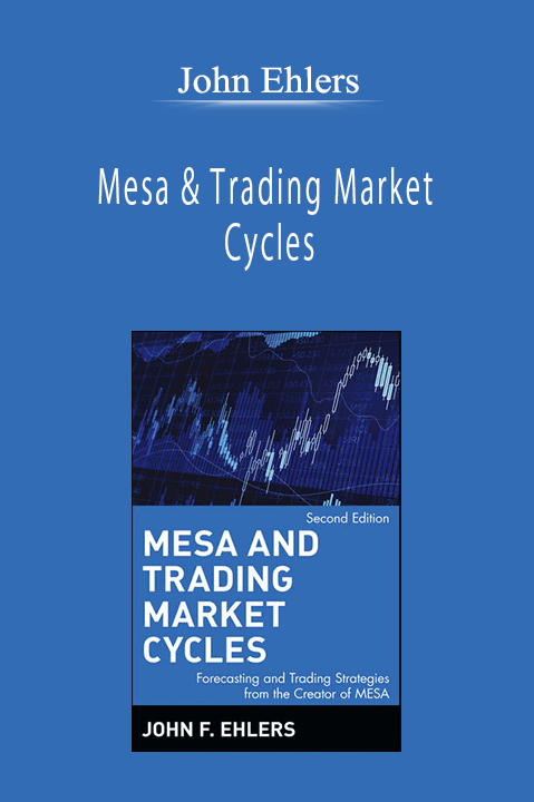 John Ehlers - Mesa & Trading Market Cycles