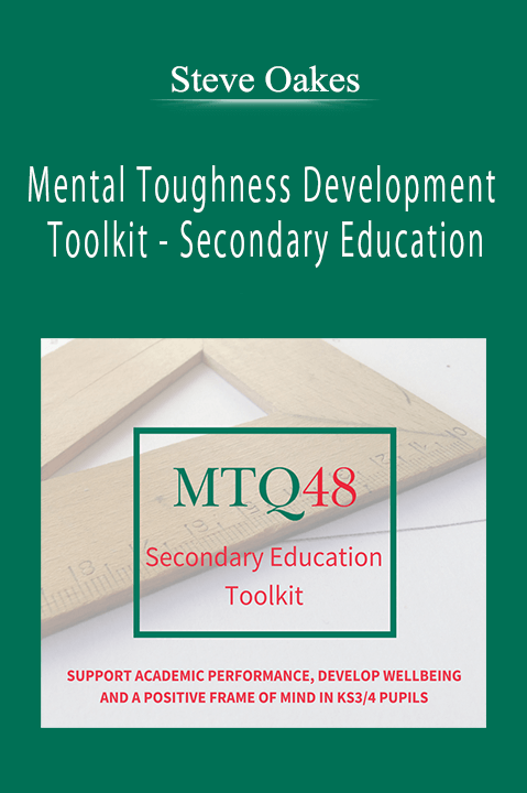 Steve Oakes - Mental Toughness Development Toolkit - Secondary Education