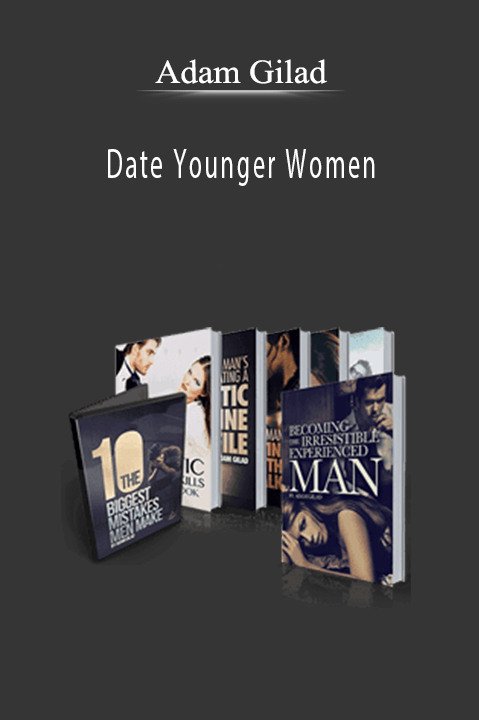 Adam Gilad - Date Younger Women