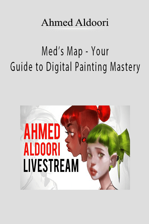 Ahmed Aldoori - Med’s Map - Your Guide to Digital Painting Mastery