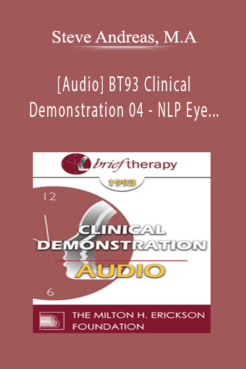 [Audio] BT93 Clinical Demonstration 04 - NLP Eye Movement Integration - Steve Andreas, M.A