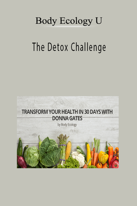 Body Ecology U - The Detox Challenge