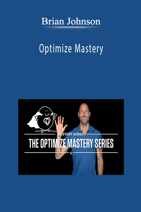 Brian Johnson - Optimize Mastery