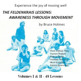 Bruce Holmes - Feldenkrais Lessons Vol I Awareness Through Movement