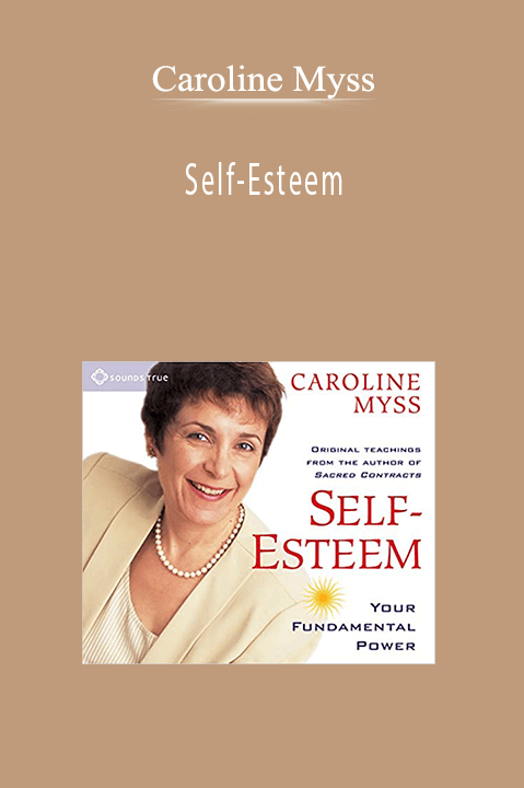 Caroline Myss - Self-Esteem
