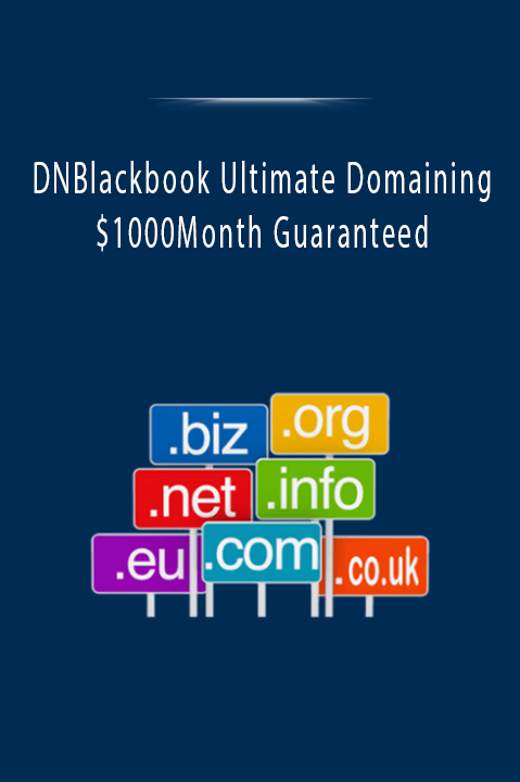 DNBlackbook Ultimate Domaining - $1000Month Guaranteed