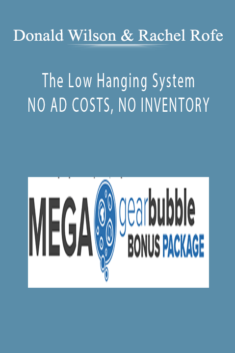 Donald Wilson & Rachel Rofe – The Low Hanging System – NO AD COSTS, NO INVENTORY