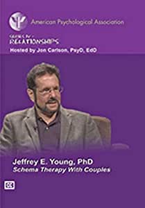 Jeffrey E. Young, PhD - Schema Therapy With Couples