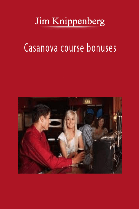 Jim Knippenberg - Casanova course bonuses