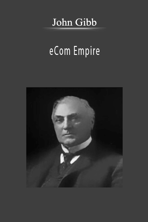 John Gibb - eCom Empire