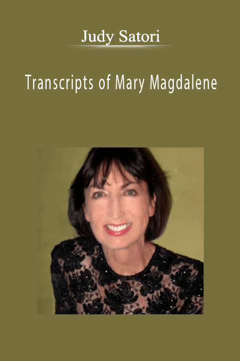 Judy Satori - Transcripts of Mary Magdalene