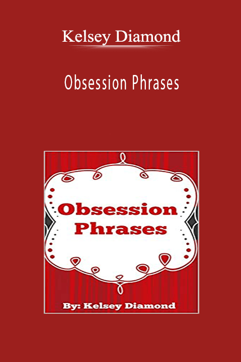 Kelsey Diamond - Obsession Phrases