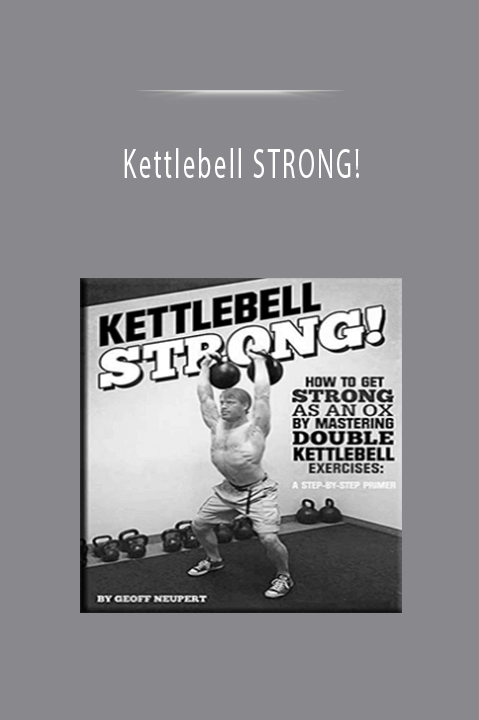 Kettlebell STRONG!