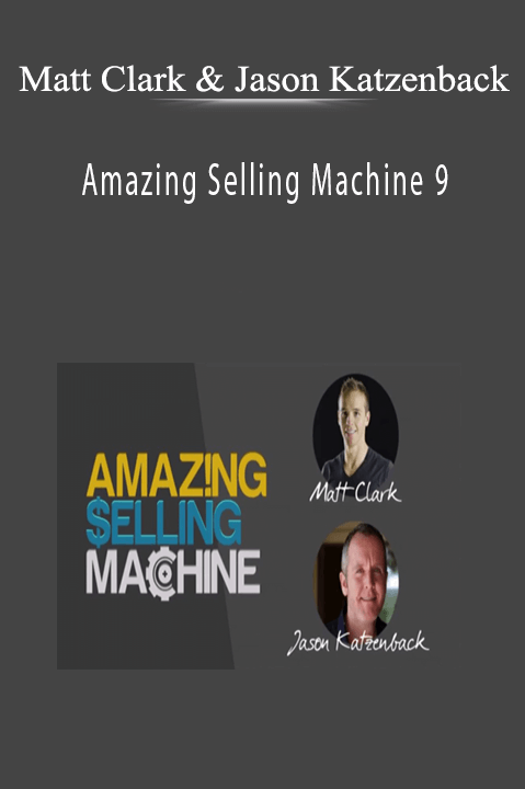 Matt Clark & Jason Katzenback - Amazing Selling Machine 9