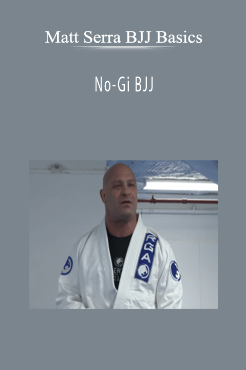 Matt Serra BJJ Basics - No-Gi BJJ